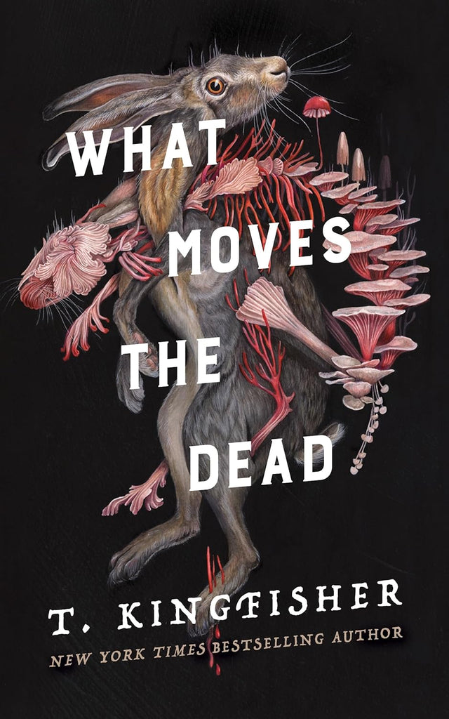 Book cover freaturing a rabbit wrapped in a rabbit skeleton made of mushrooms and fungus. Written by T. Kingfisher, Illustrated by Christina Mrozik 
