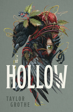 Book cover of 'Hollow' by Taylor Grothe featuring a stylized crow with leaves and an eye. illustrated by Christina Mrozik